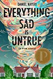 Everything Sad Is Untrue: (a true story)