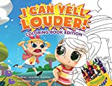 I Can Yell Louder, Coloring Book Edition