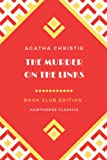 The Murder on the Links: The Original Classic Edition by Agatha Christie - Unabridged and Annotated For Modern Hercule Poirot Readers and Mystery Book Clubs