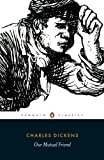 Our Mutual Friend (Penguin Classics)