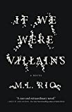 If We Were Villains: A Novel