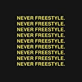 Never Freestyle [Explicit]