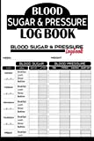 Blood Sugar And Blood Pressure Log Book: Weekly Diabetic Glucose Monitoring Log Journal | Monitor Blood Sugar And Blood Pressure Levels