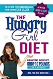 The Hungry Girl Diet: Big Portions. Big Results. Drop 10 Pounds in 4 Weeks