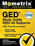 GED Study Guide 2022 All Subjects: GED Prep Book Secrets, 3 Full-Length Practice Tests, Step-by-Step Review Video Tutorials: [Certified Content Alignment]