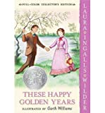 These Happy Golden Years (Little House) by Wilder, Laura Ingalls (2004) Paperback