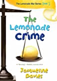 The Lemonade Crime (The Lemonade War Series Book 2)