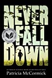 Never Fall Down: A Novel