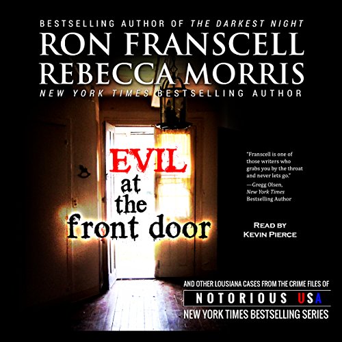 Evil at the Front Door: Notorious Louisiana