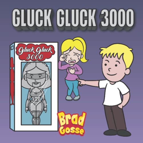 Gluck Gluck 3000 (Rejected Children's Books)