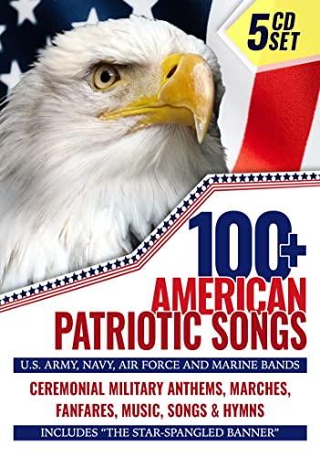 100+ American Patriotic Songs - Ceremonial Military Anthems, Marches, Fanfares, Music, Songs & Hymns  U.S. Army, Navy, Air Force and Marine Bands  5 CD Box Set - July 4 Independence Day Celebration Collection - Inc. "The Star-Spangled Banner"