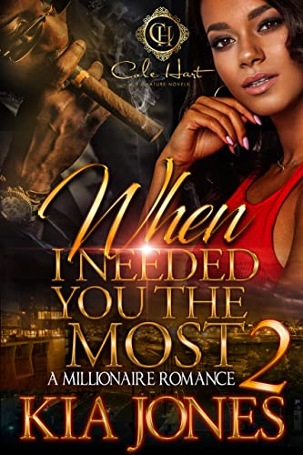 When I Needed You The Most 2: A Millionaire Romance