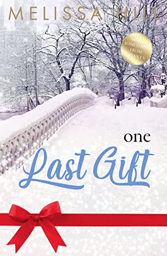 One Last Gift: A heartwarming romance novel from the author of Something From Tiffany's (New York Romance)