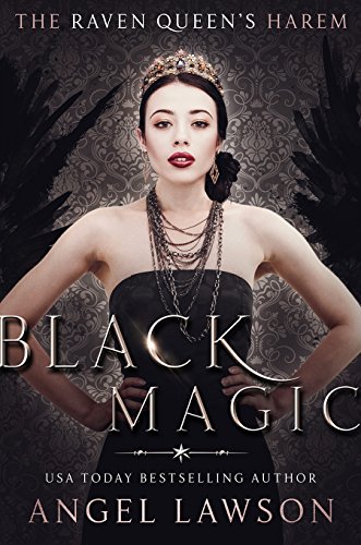 Black Magic (Raven Queen's Harem Part Three) (The Raven Queen's Harem Book 3)