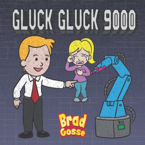Gluck Gluck 9000 (Rejected Children's Books)