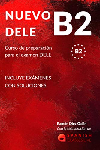 NUEVO DELE B2: Preparacin para el examen. Modelos completos del examen DELE B2 (Spanish Edition)