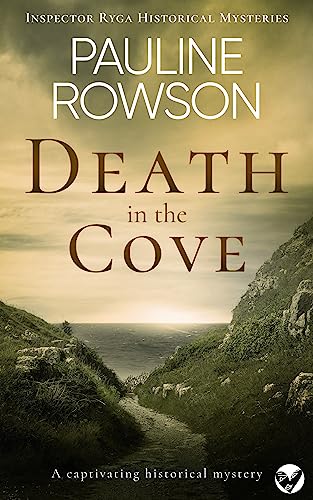 DEATH IN THE COVE a captivating historical mystery (Inspector Ryga Historical Mysteries Book 1)
