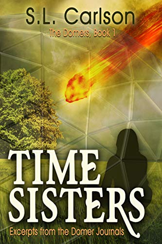 Time Sisters: Excerpts from the Domer Journals (The Domers Book 1)
