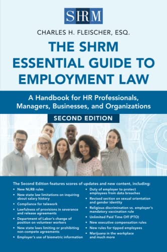 The SHRM Essential Guide to Employment Law, Second Edition: A Handbook for HR Professionals, Managers, Businesses, and Organizations