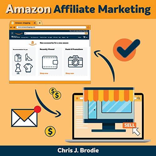 Amazon Affliate Marketing: The Secret E-Commerce Passive Income That No One Is Talking About: Make Money Online and Gain Your Freedom Back! Secret Strategies for a Lucrative Work from Home Based Business and for Digital Nomad Style: Entrepreneurial Pursuits, Book 3