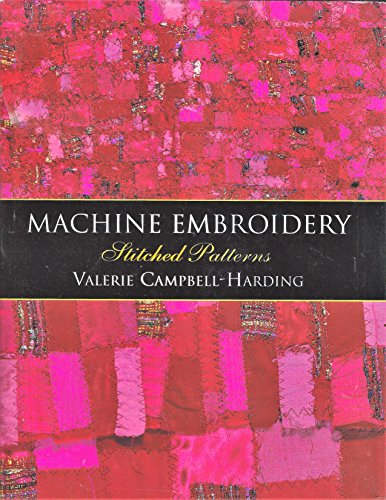 Machine Embroidery: Stitched Patterns