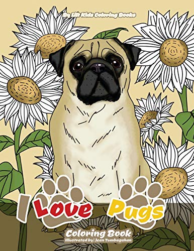 I Love Pugs Coloring Book (Premium Adult Coloring Books)