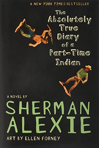 The Absolutely True Diary of a Part-Time Indian by Sherman Alexie (April 01,2009)