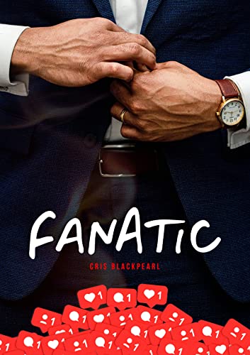 Fanatic: Romantic Novel. How to win your idol's heart