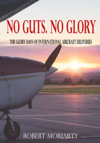 No Guts, No Glory: The Glory Days of International Aircraft Deliveries