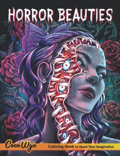 Horror Beauties Coloring Book: A Coloring Book for Adults Features Beauties in Horror Style, Gore & Spine-Chilling Illustrations