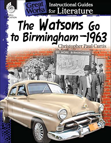 The Watsons Go to Birmingham1963: An Instructional Guide for Literature ebook (Great Works)