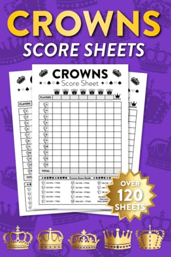 Crowns Score Sheets: Over 120 Sheets For 5 Crowns Card Game | 6x9 Inches Size
