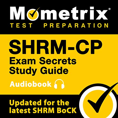 SHRM-CP Exam Secrets Study Guide: SHRM Test Review for the Society for Human Resource Management Certified Professional Exam