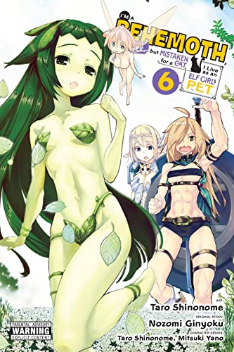 I'm a Behemoth, an S-Ranked Monster, but Mistaken for a Cat, I Live as an Elf Girl's Pet, Vol. 6 (manga) (I'm a Behemoth, an S-Ranked Monster, but ... Cat, I Live as an Elf Girl's Pet (manga), 6)