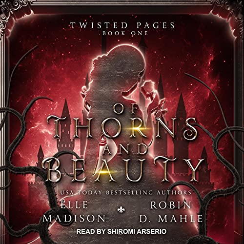Of Thorns and Beauty: Twisted Pages Series, Book 1