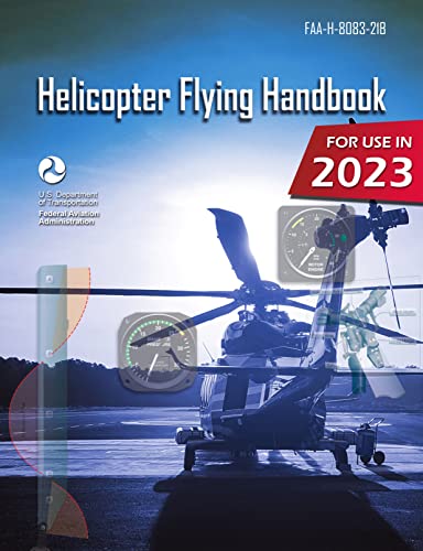 Helicopter Flying Handbook: FAA-H-8083-21B