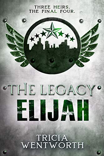The Legacy: Elijah (The Legacy Series Book 3)