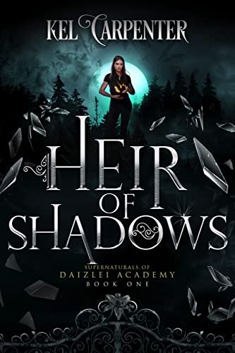 Heir of Shadows: A YA+ Academy Fantasy (Supernaturals of Daizlei Academy Book 1)