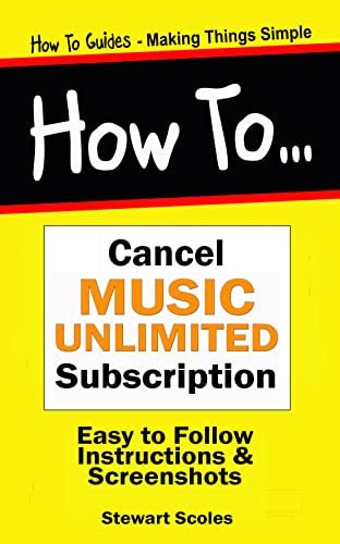 Cancel Music Unlimited Subscription: How to Cancel Music Unlimited Subscription on my Amazon Account. Updated for 2023 (How to Guides Book 5)