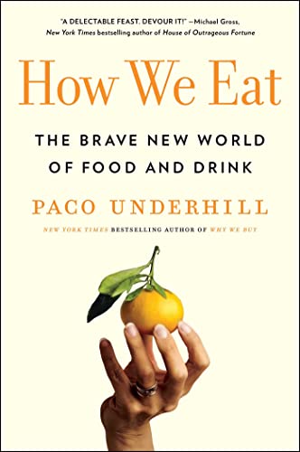 How We Eat: The Brave New World of Food and Drink