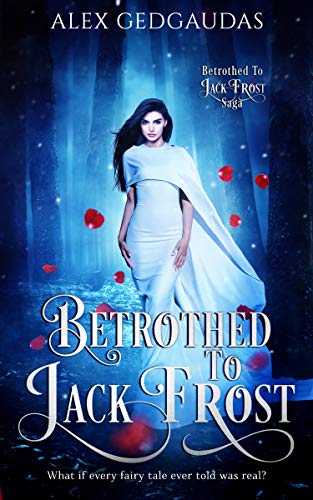 Betrothed To Jack Frost (Betrothed To Jack Frost Saga)