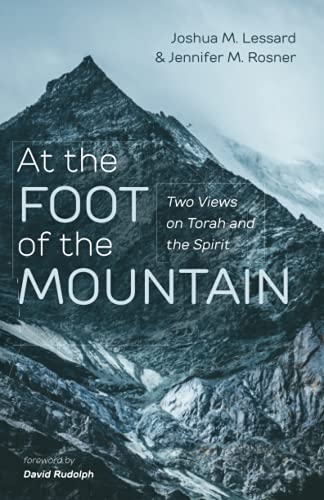 At the Foot of the Mountain: Two Views on Torah and the Spirit