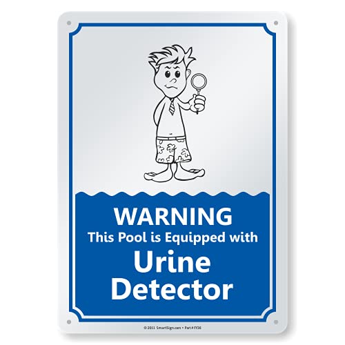 SmartSign 14 x 10 inch Funny Warning - This Pool Is Equipped With Urine Detector Metal Sign, 40 mil Laminated Rustproof Aluminum, Blue, Black and White