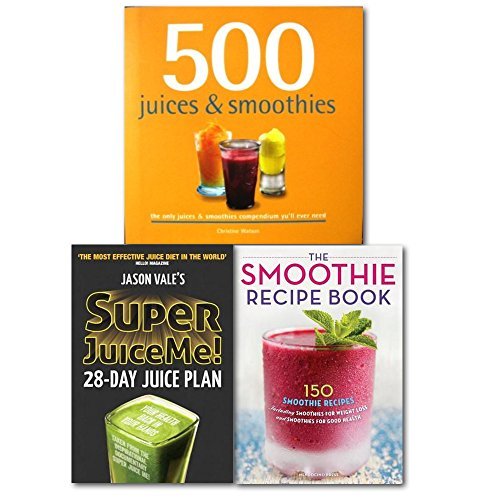 Juice Diet Books Collection 3 Books Set 28 Days Juice Plan More Than 500 Juice and Smoothies Recipes For Weight Control and Healthy, (Super Juice Me!: 28 Day Juice Plan, 500 Juices and Smoothies and The Smoothie Recipe Book: 150 Smoothie Recipes Incl