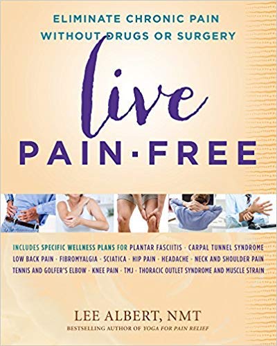 Live Pain Free Without Drugs or Surgery by Lee Albert Nmt (Feb 12 2012)