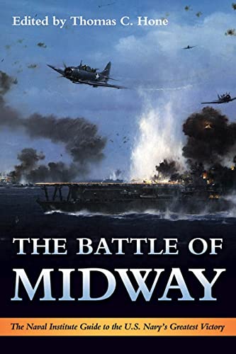 The Battle of Midway: The Naval Institute Guide to the U.S. Navy's Greatest Victory