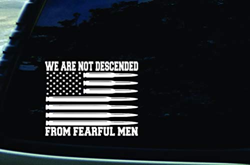 Southern Fried Decals 6.5" X 5.25" We are Not Descended from Fearful Men Vinyl DIE Cut Decal for Your car, Truck, Window, Laptop, MacBook, or Any Other Smooth Surface