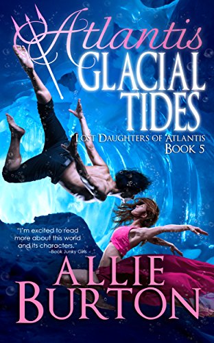 Atlantis Glacial Tides: Lost Daughters of Atlantis Book 5