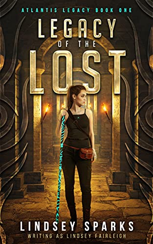 Legacy of the Lost: A Treasure-hunting Science Fiction Adventure (Atlantis Legacy Book 1)