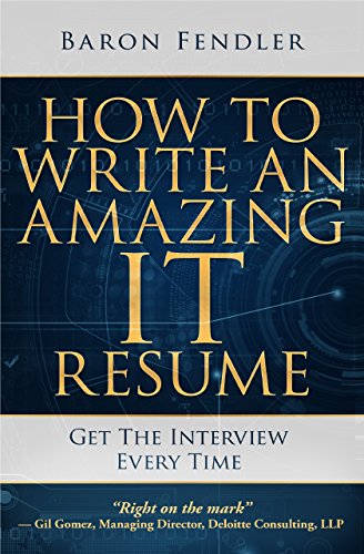 How to Write an Amazing IT Resume: Get the Interview Every Time